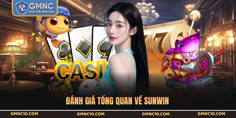 Đánh giá tổng quan về SUNWIN
