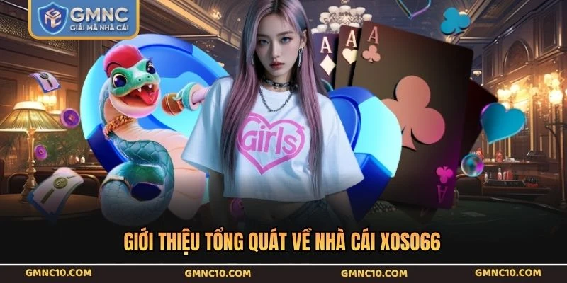 Giới thiệu tổng quát về nhà cái Xoso66