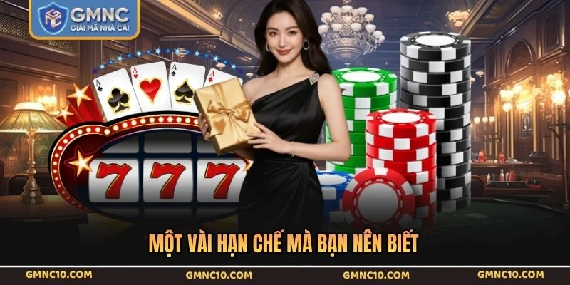 Một vài hạn chế mà bạn nên biết