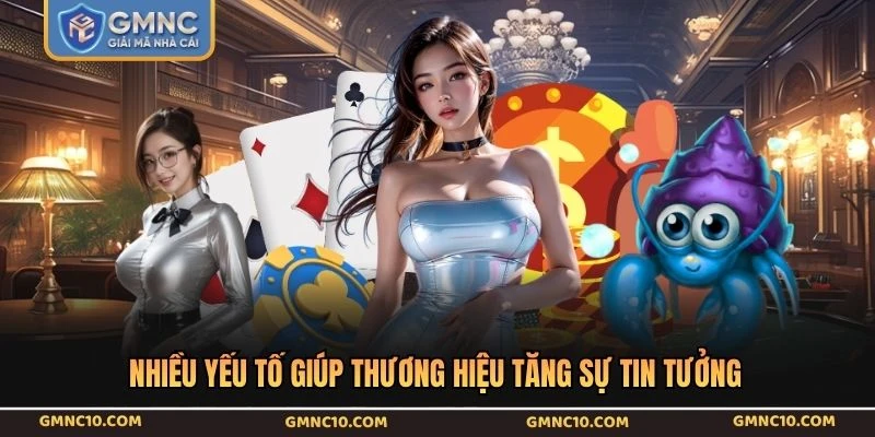 Nhiều yếu tố giúp thương hiệu tăng sự tin tưởng
