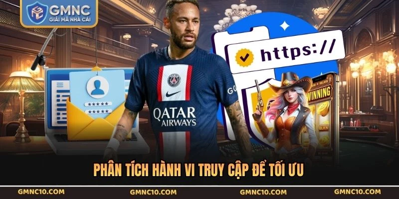 Phân tích hành vi truy cập để tối ưu
