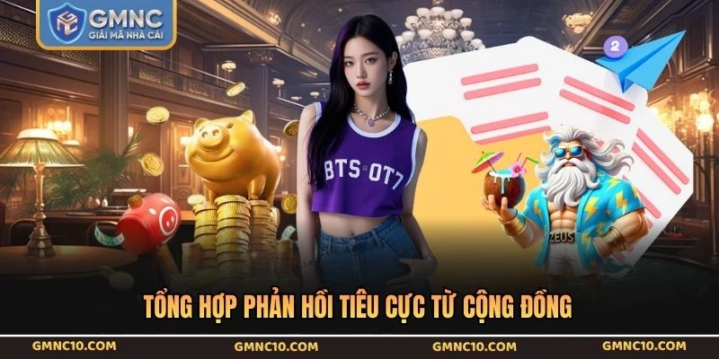 Tổng hợp phản hồi tiêu cực từ cộng đồng