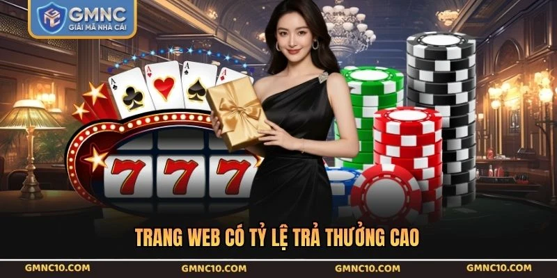 Trang web có tỷ lệ trả thưởng cao